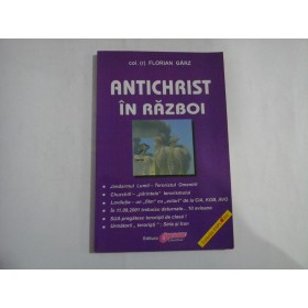 ANTICRIST IN RAZBOI  -  FLORIAN GARZ  